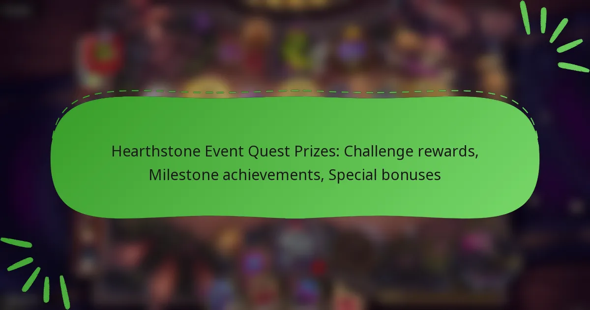 Hearthstone Event Quest Prizes: Challenge rewards, Milestone achievements, Special bonuses