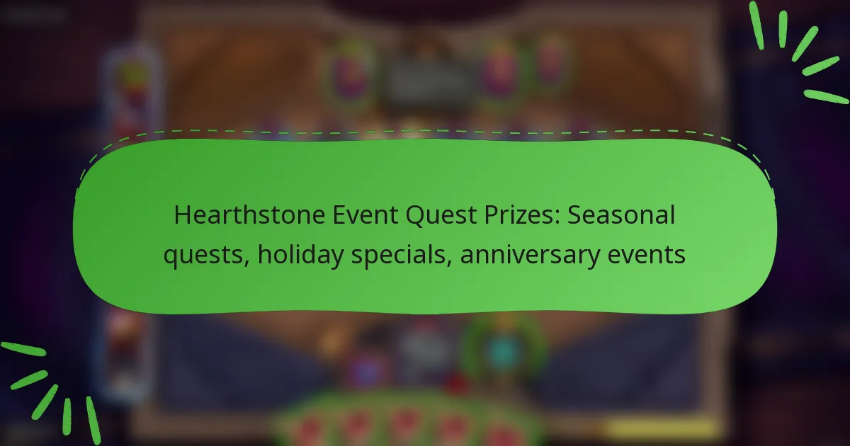 Hearthstone Event Quest Prizes: Seasonal quests, holiday specials, anniversary events