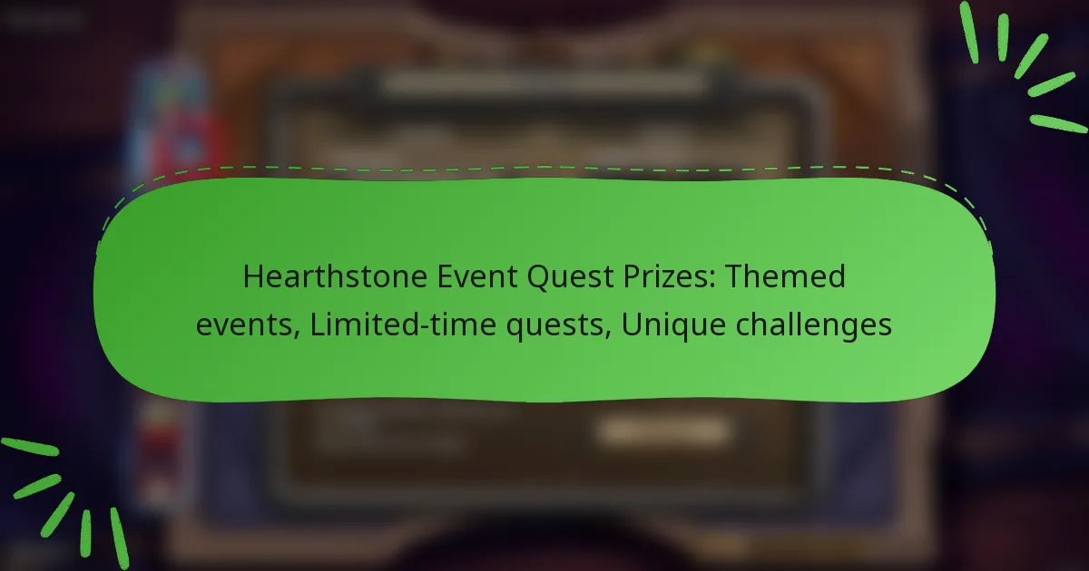 Hearthstone Event Quest Prizes: Themed events, Limited-time quests, Unique challenges