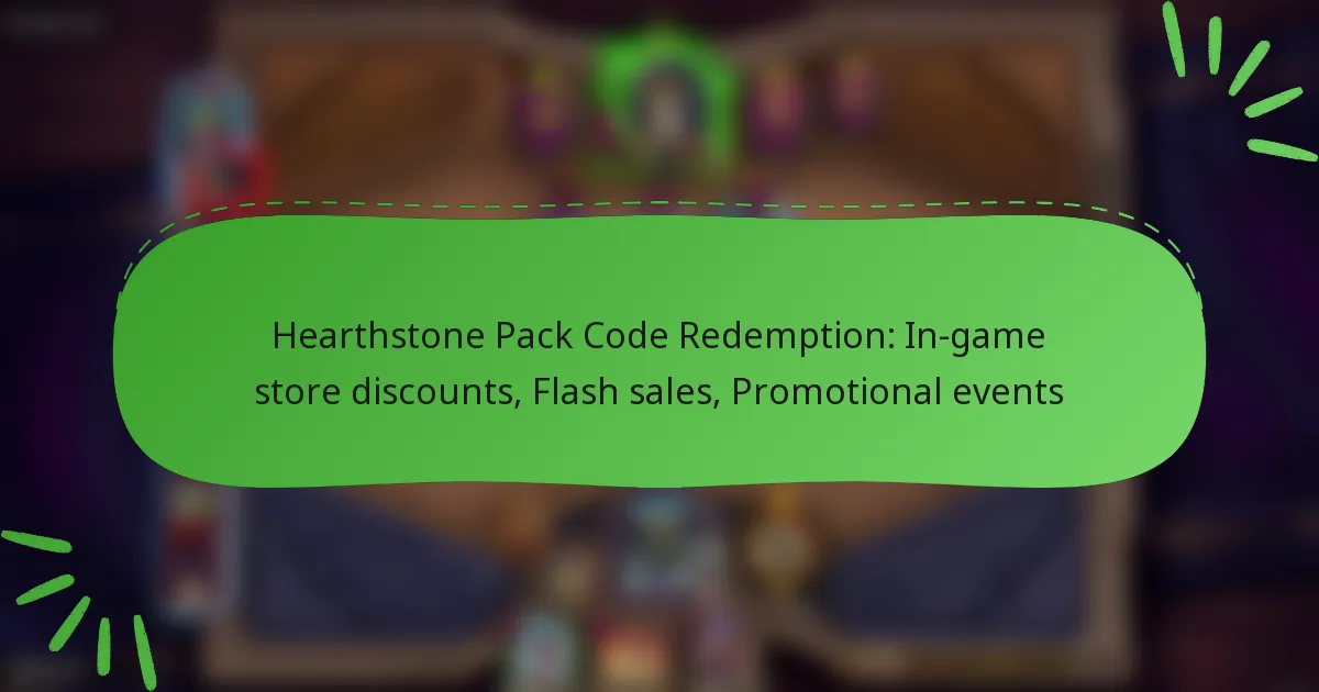 Hearthstone Pack Code Redemption: In-game store discounts, Flash sales, Promotional events