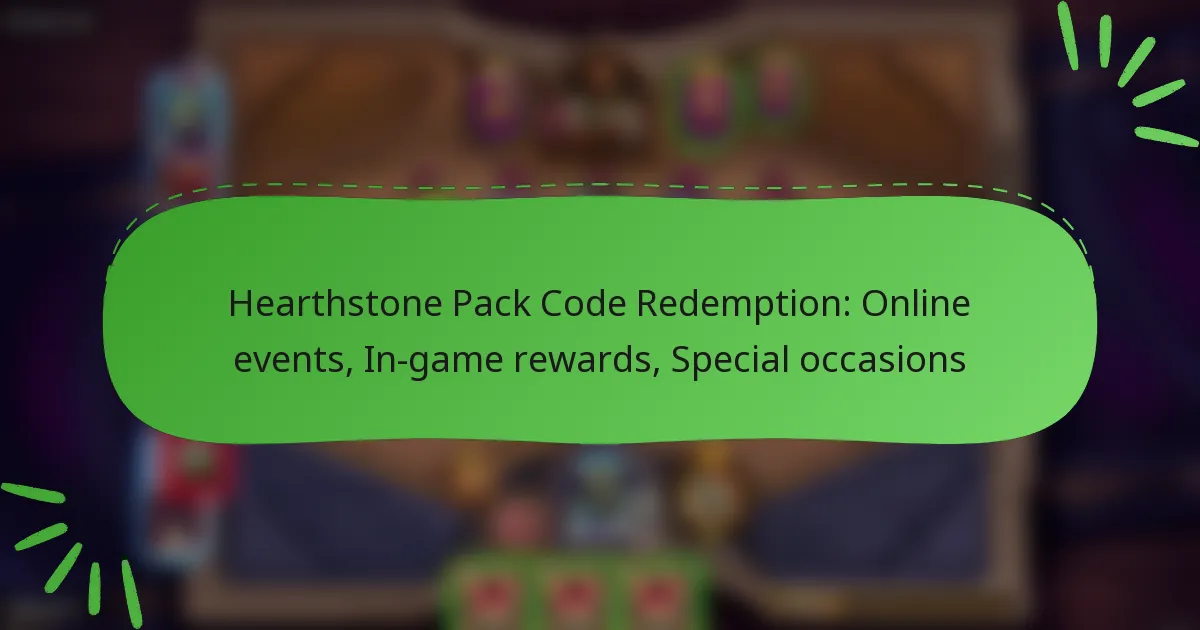 Hearthstone Pack Code Redemption: Online events, In-game rewards, Special occasions