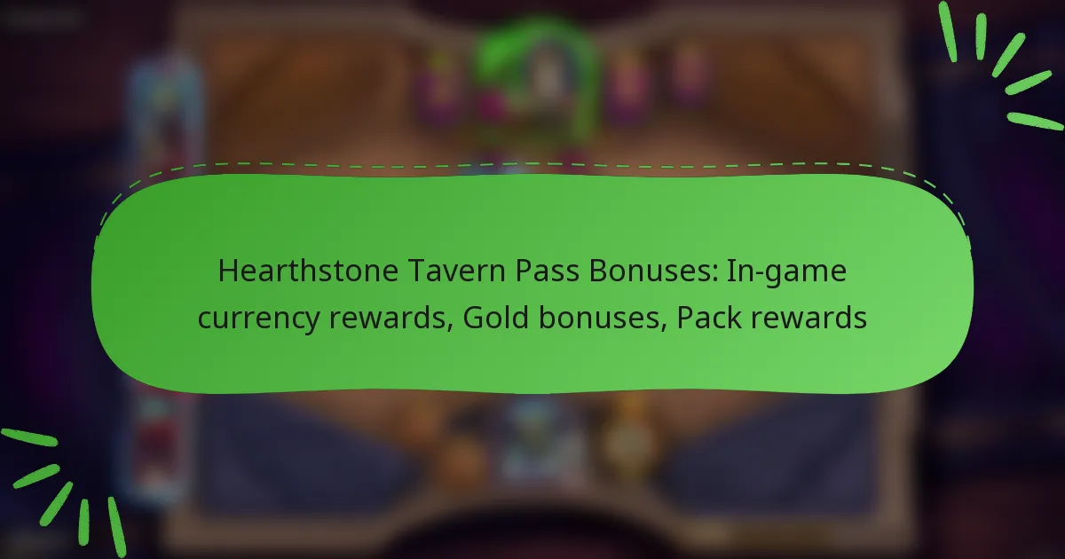 Hearthstone Tavern Pass Bonuses: In-game currency rewards, Gold bonuses, Pack rewards