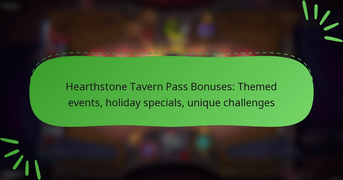 Hearthstone Tavern Pass Bonuses: Themed events, holiday specials, unique challenges