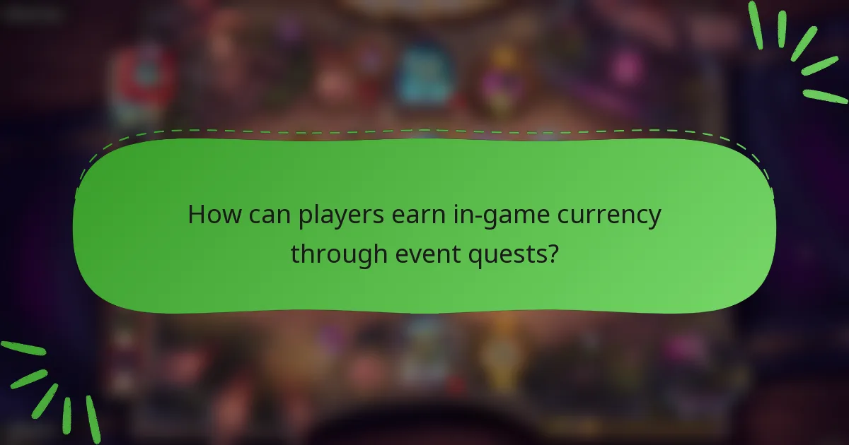How can players earn in-game currency through event quests?