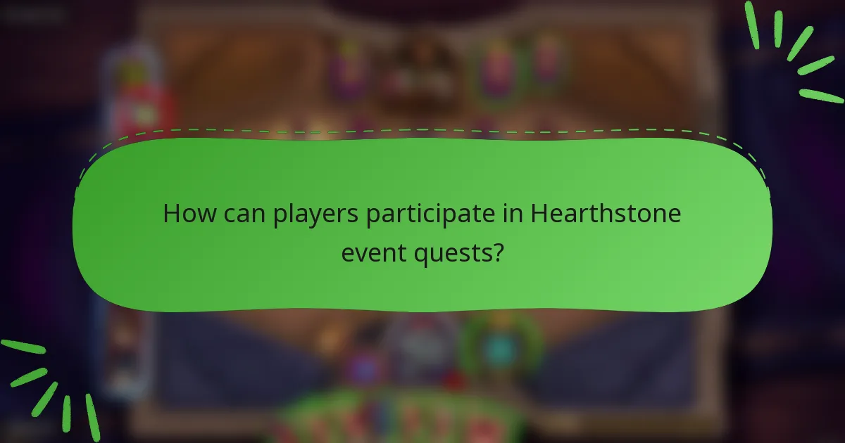 How can players participate in Hearthstone event quests?