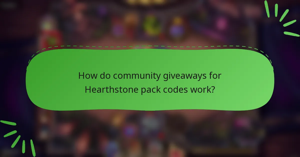 How do community giveaways for Hearthstone pack codes work?