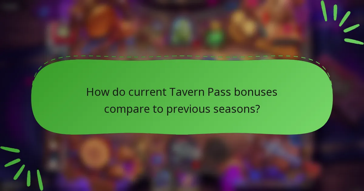 How do current Tavern Pass bonuses compare to previous seasons?