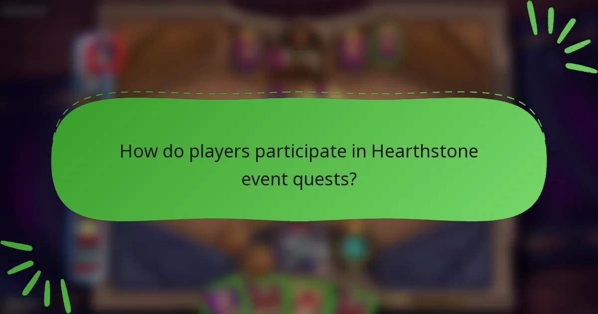 How do players participate in Hearthstone event quests?