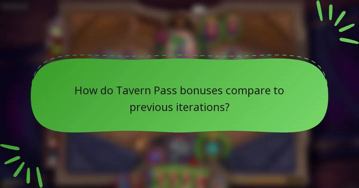 How do Tavern Pass bonuses compare to previous iterations?