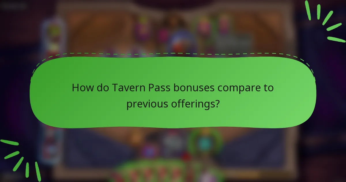How do Tavern Pass bonuses compare to previous offerings?
