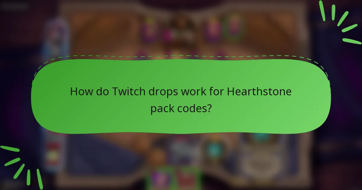 How do Twitch drops work for Hearthstone pack codes?