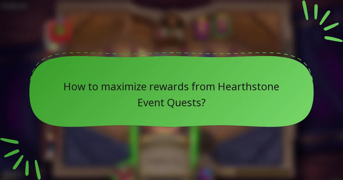 How to maximize rewards from Hearthstone Event Quests?