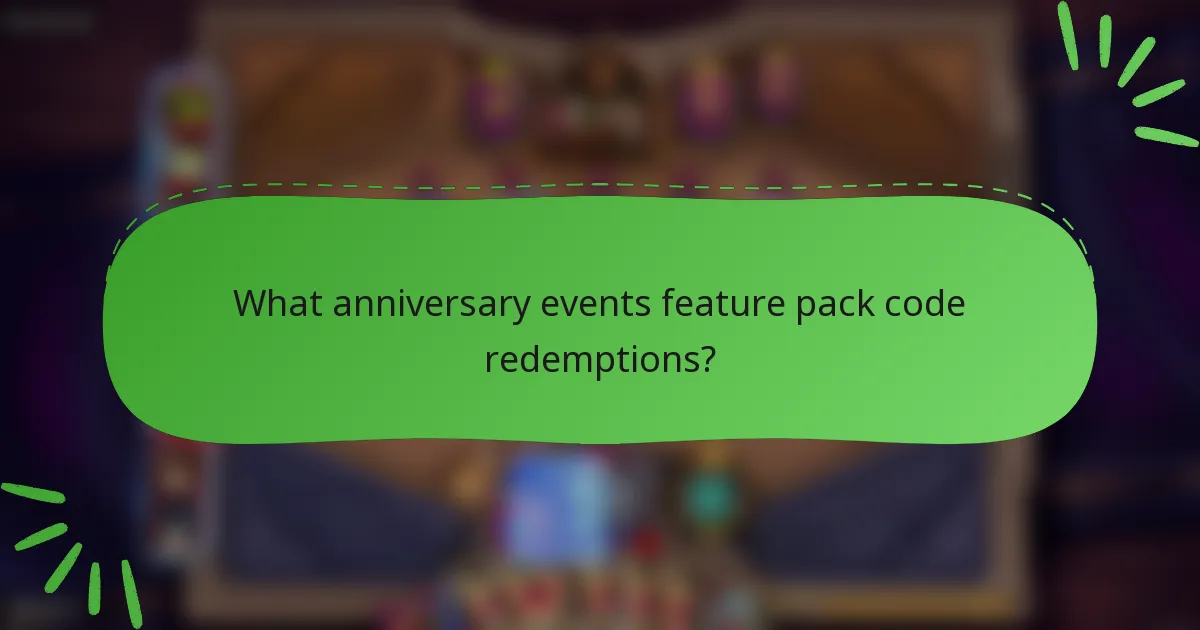 What anniversary events feature pack code redemptions?