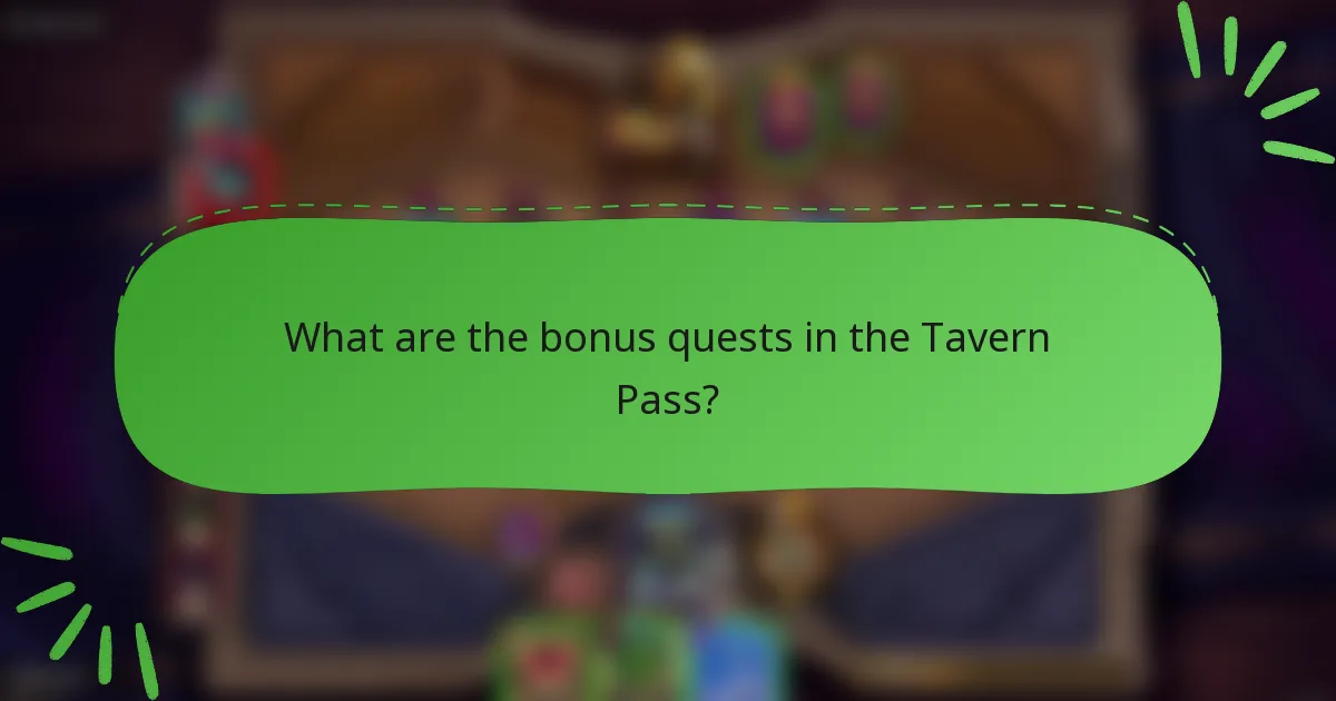 What are the bonus quests in the Tavern Pass?