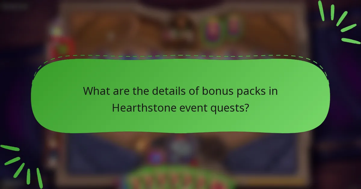 What are the details of bonus packs in Hearthstone event quests?