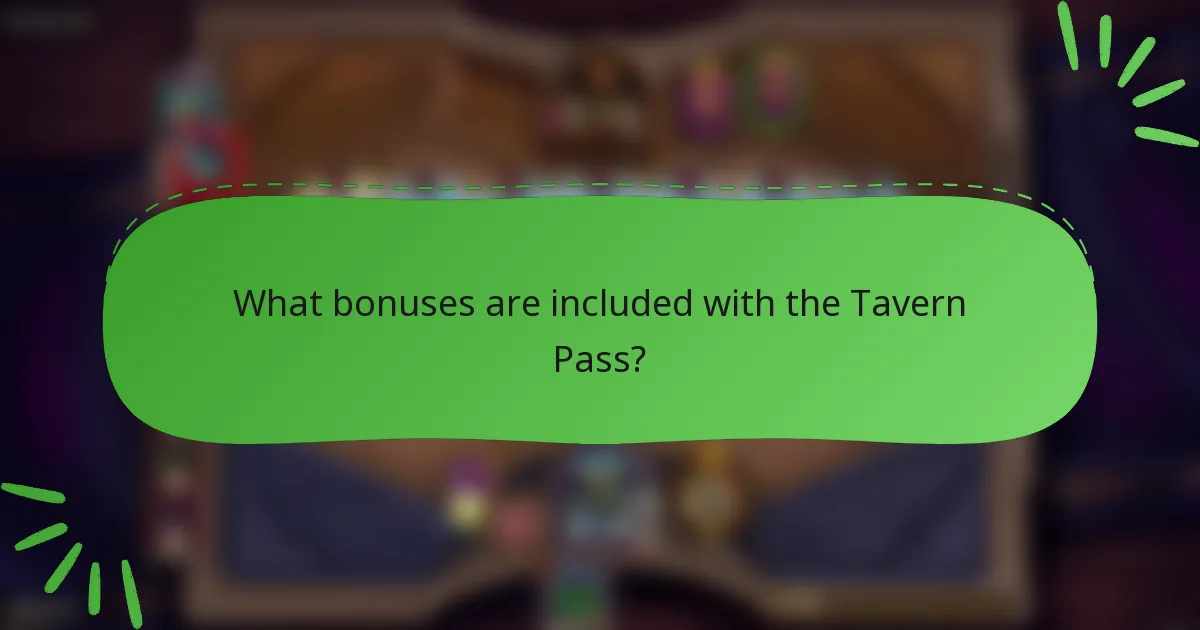 What bonuses are included with the Tavern Pass?