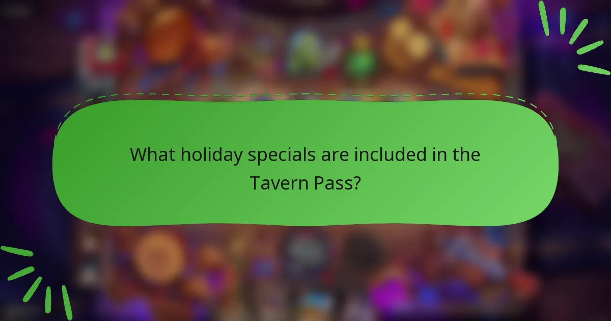 What holiday specials are included in the Tavern Pass?