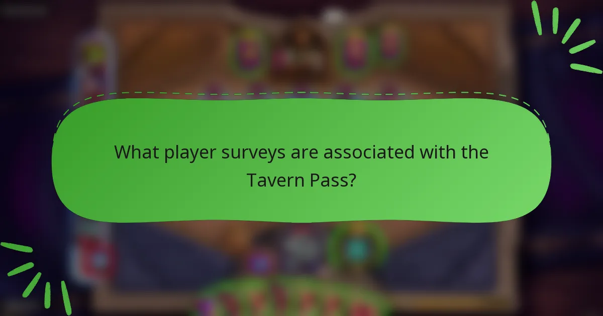 What player surveys are associated with the Tavern Pass?