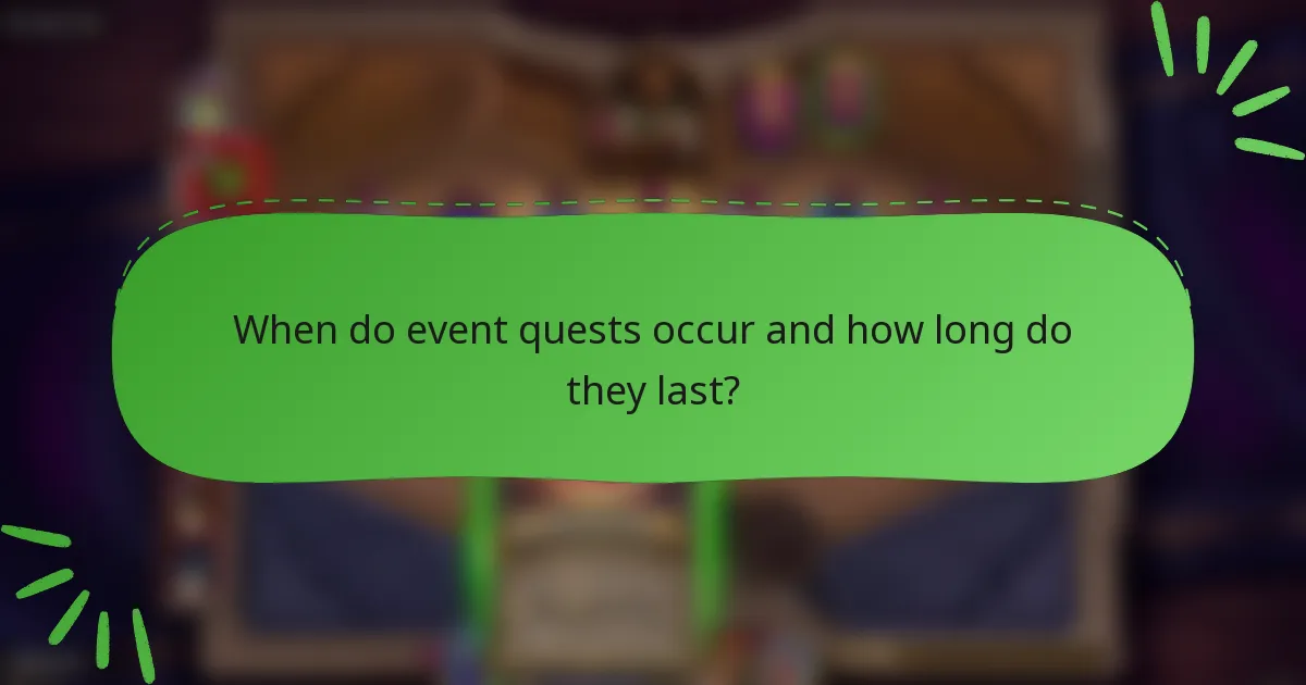When do event quests occur and how long do they last?