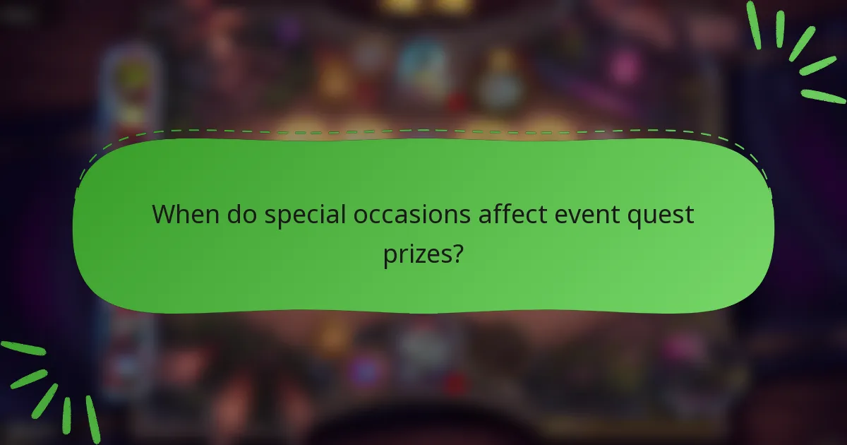 When do special occasions affect event quest prizes?