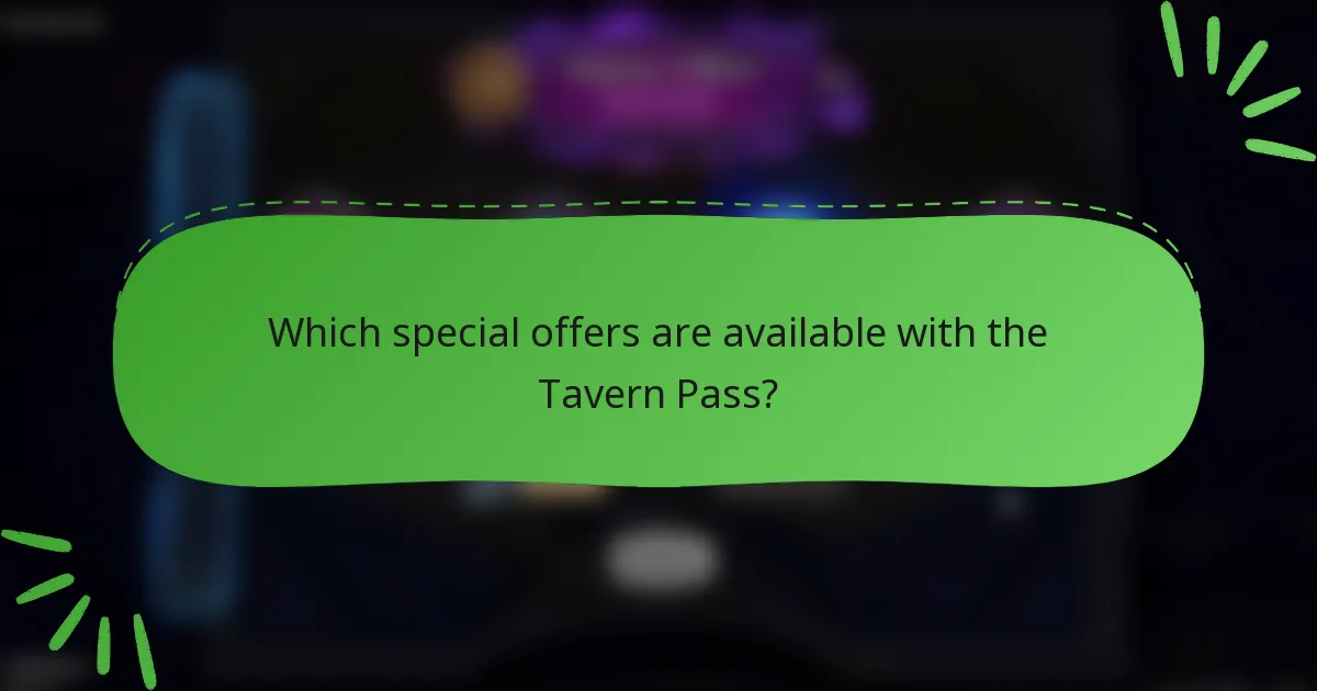 Which special offers are available with the Tavern Pass?
